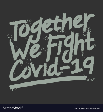 together we fight covid-19 typography quote together we fight covid-19 typography quote