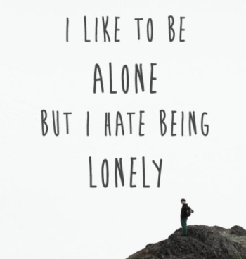Top 100 Being Alone Quotes And Feeling Lonely Sayings