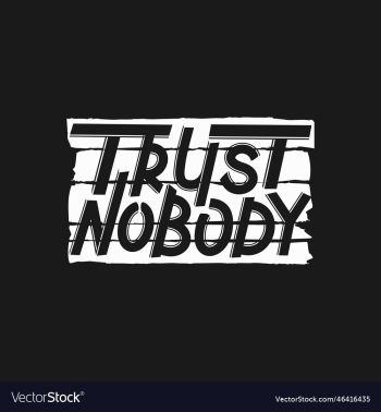 trust nobody motivational quote trust nobody motivational quote