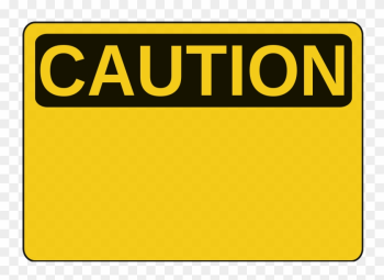 Warning Blank Sign Clipart Warning Sign Traffic Sign - Blank Caution Sign Png