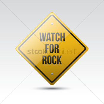 Watch for rock sign Watch for rock sign