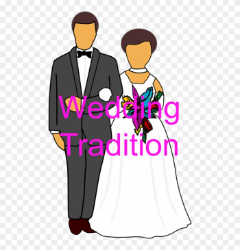 Wedding Tradition - Bride And Groom Clipart Wedding Tradition - Bride And Groom Clipart