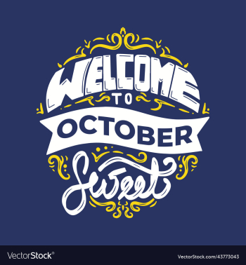 welcome to october sweet lettering