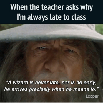 When the Teacher Asks Why I'm Always Late to Class a Wizard Is ...