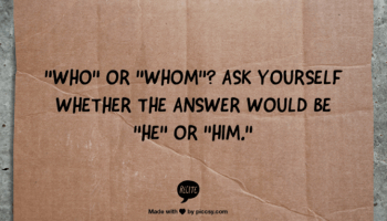 Who vs. Whom: Quick & Easy Ways to Remember | Grammar Girl