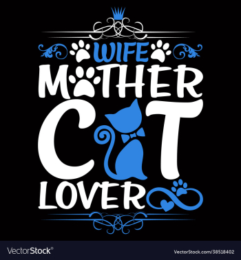 wife mother cat lover wife mother cat lover