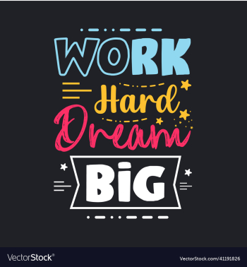 work hard dream big typography design work hard dream big typography design