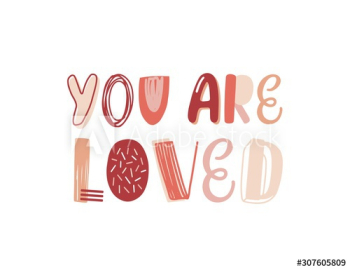 You are loved hand drawn color lettering You are loved hand drawn color lettering
