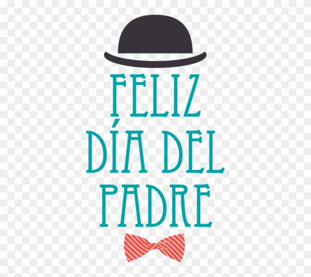 Feliz Dia Papa - Feliz Dia Del Padre
