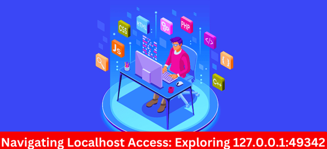 Navigating Localhost Access Exploring 127.0.0.1:49342 - buzzzfeed.co.uk